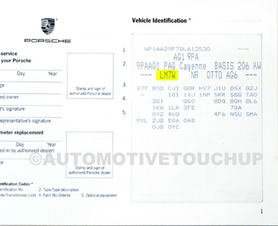 Porsche Paint Code Located in the user manual.